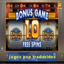 jogos psp traduzidos